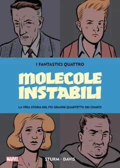 Molecole Instabili: La Vera Storia dei Fantastici Quattro (Marvel Giants)