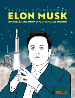 Elon Musk: Inchiesta sul Nuovo Padrone del Mondo