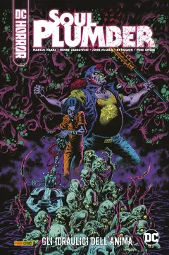 DC Horror - Soul Plumber: Con Amici come Questi...