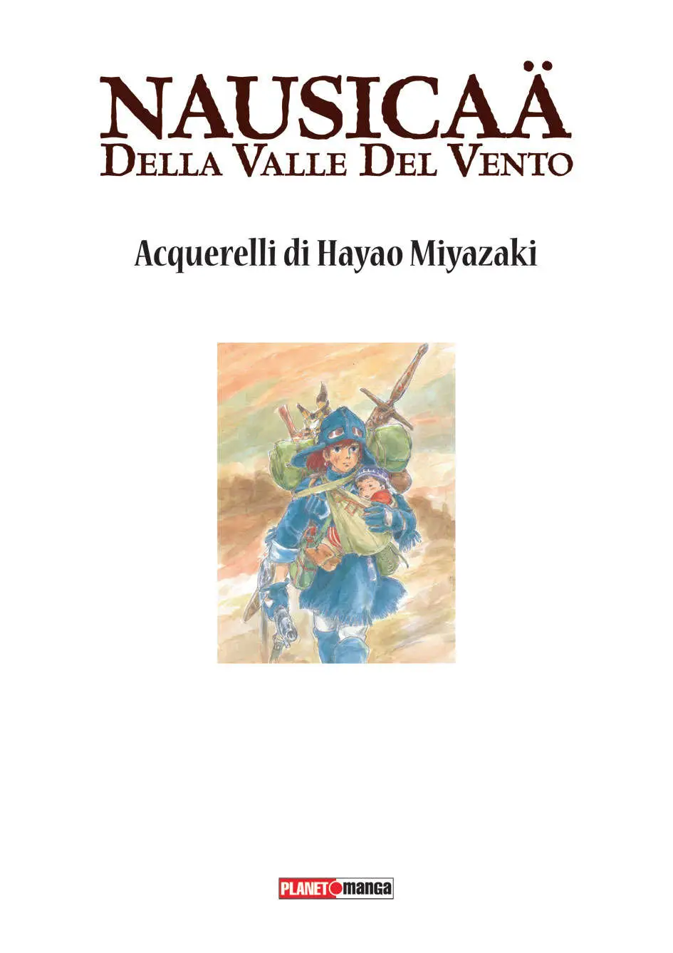 Nausicaä della Valle del vento. Acquerelli di Hayao Miyazaki
