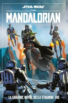 Star Wars: The Mandalorian - La Graphic Novel della Stagione Tre