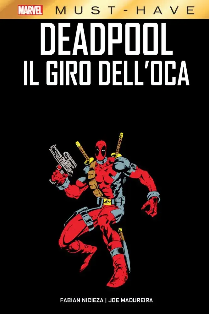 Marvel Must-Have - Deadpool: Il Giro dell'Oca