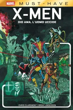 X-Men: Dio Ama, L'Uomo Uccide - Marvel Must-Have