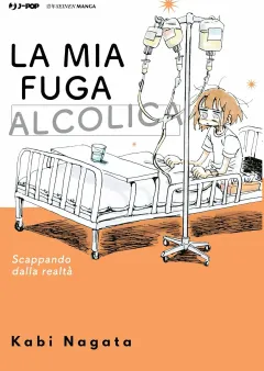 La mia fuga alcolica - scappando dalla realtà
