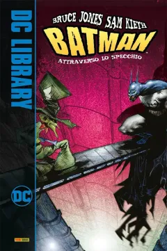 Batman: Attraverso lo Specchio - DC Library