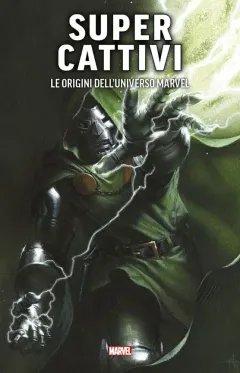 Super Cattivi - Le Origini dell'Universo Marvel
