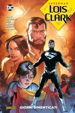 Superman: Lois e Clark - Giorni Dimenticati - DC Evergreen