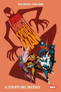 I Superiori Nemici di Spider-Man: Il Colpo del Secolo - Marvel Deluxe