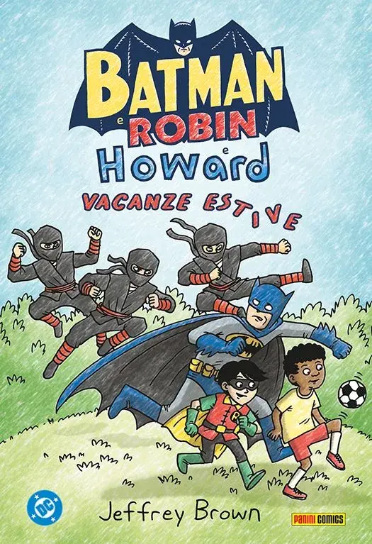 Batman e Robin e Howard: Vacanze Estive - DC Kids Collection