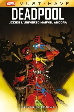 Deadpool Uccide l'Universo Marvel Ancora - Marvel Must-Have