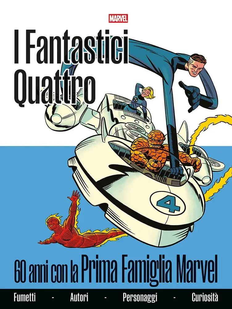 Fantastici Quattro: 60 Anni con la Prima Famiglia Marvel