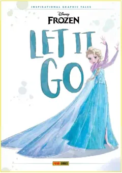 Frozen: Let It Go - Graphic Tales