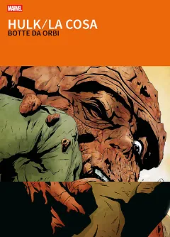 Hulk e la Cosa: Botte da Orbi - I Grandi Tesori Marvel