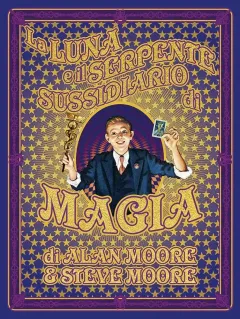 La Luna e il Serpente: Sussidiario di Magia