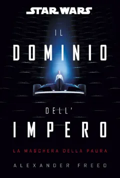 Star Wars - Il Dominio dell'Impero: La Maschera della Paura