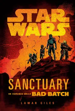 Star Wars Sanctuary: Un Romanzo della Bad Batch