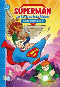 Superman e la Banda dei Bravi Ragazzi: Origini (Quasi) Segrete - DC Kids Collection