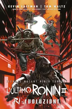 Teenage Mutant Ninja Turtles: L’Ultimo Ronin II - Ri-Evoluzione
