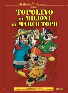 Topolino e i Milioni di Marco Topo - Topolino Gold
