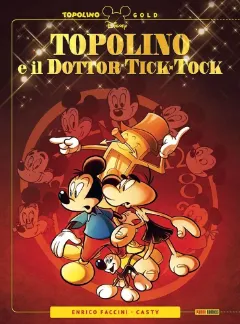 Topolino e il Dottor Tick-Tock - Topolino Gold