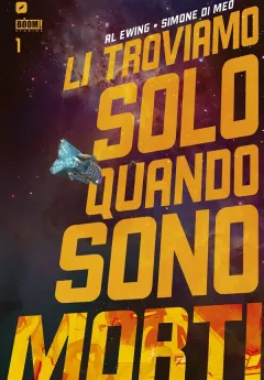 Li troviamo solo quando sono morti