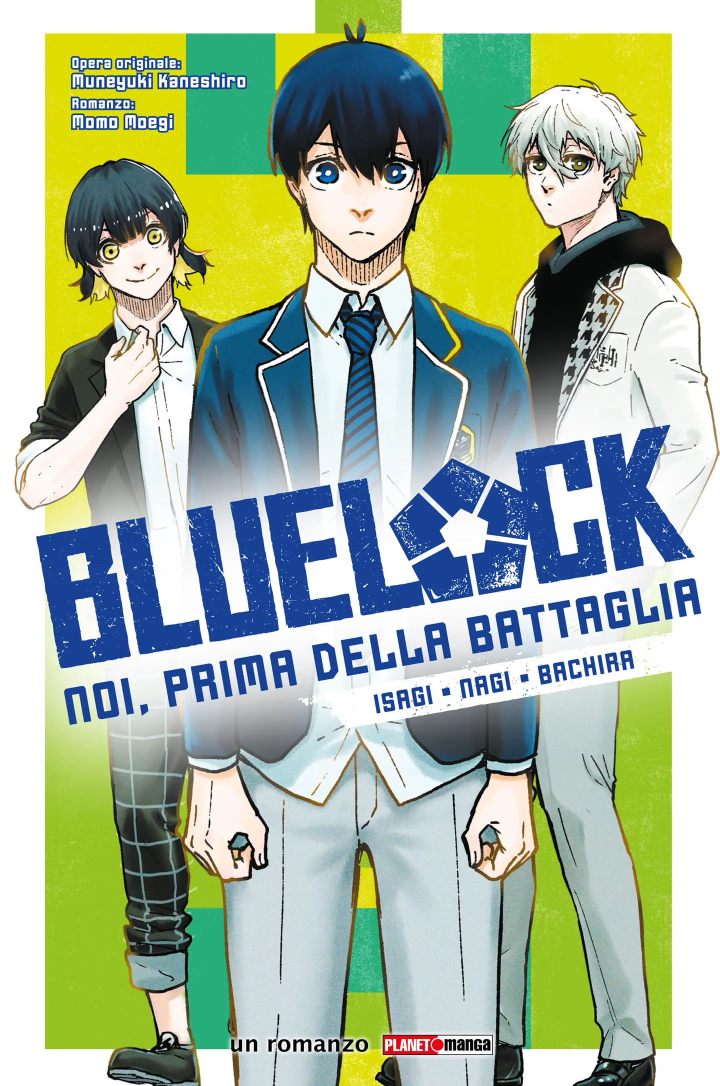 Blue Lock: Noi, prima della battaglia - Isagi, Nagi, Bachira