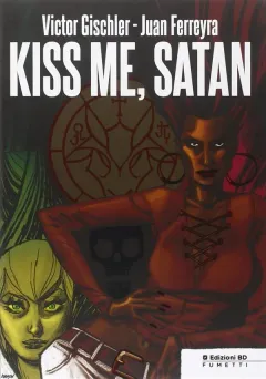 Kiss me, Satan