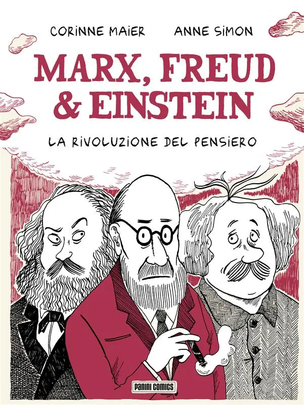 Marx, Freud & Einstein - La Rivoluzione del pensiero