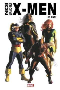 Noi siamo gli X-Men - 60 anni