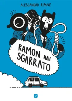 Ramon hai sgarrato (edizione cartacea)