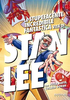 La stupefacente, incredibile, fantastica vita di Stan Lee