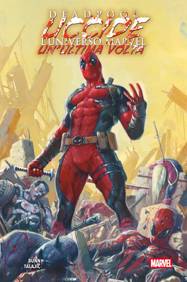 Deadpool uccide l'Universo Marvel un'ultima volta - Marvel Collection