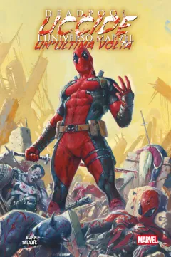 Deadpool uccide l'Universo Marvel un'ultima volta - Marvel Collection